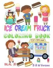 Ice Cream Truck Coloring Book: Coloring Books For Kindergarten