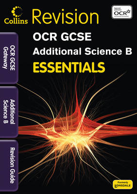OCR Gateway Additional Science B: Revision Guide