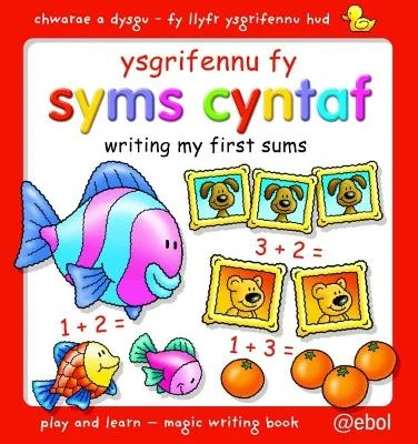 Fy Llyfr Ysgrifennu Hud/My Magic Writing Book: Ysgrifennu fy Syms Cyntaf/Writing My First Sums