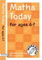 Maths Today for Ages 6-7: Excellent Practice for Numeracy Work Book