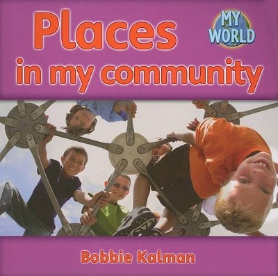 Places in my community: Communities in My World