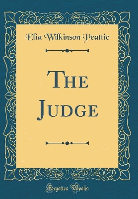 The Judge (Classic Reprint)