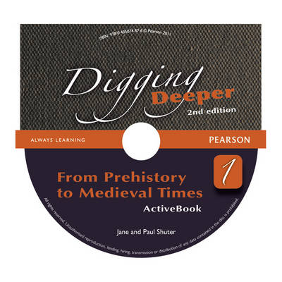 Digging Deeper 1: From Prehistory to Medieval Times Second Edition Student Book with ActiveBook CD