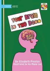Your Brain Is The Boss
