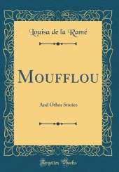 Moufflou: And Other Stories (Classic Reprint)