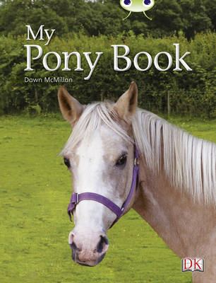 Bug Club Non-fiction Yellow A/1C My Pony Book 6-pack