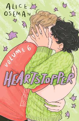 Heartstopper Volume 6: The final chapter of the phenomenal graphic novel series, also on Netflix!