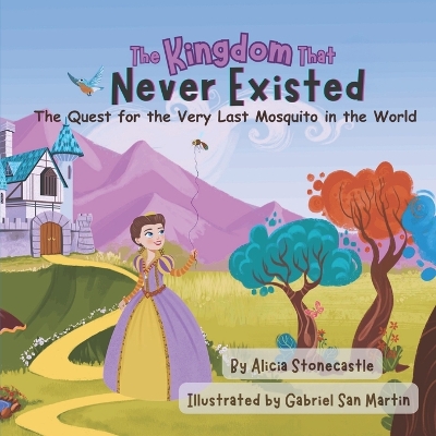 The Kingdom That Never Existed: The Quest for the Very Last Mosquito in the World