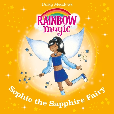 Sophie the Sapphire Fairy: The Jewel Fairies Book 6