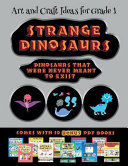Art and Craft Ideas for Grade 1 (Strange Dinosaurs - Cut and Paste): This book comes with a collection of downloadable PDF books that will help your child make an excellent start to his/her education. Books are designed to improve hand-eye coordination,