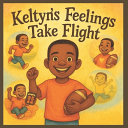 Keltyn's feelings take flight
