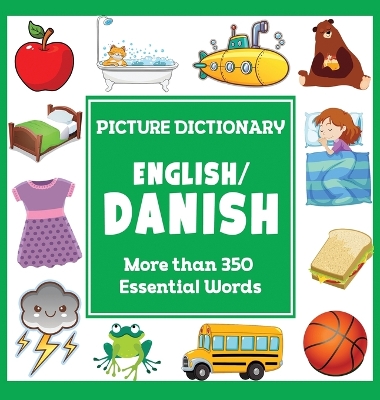 English Danish Picture Dictionary: More than 350 Essential Words