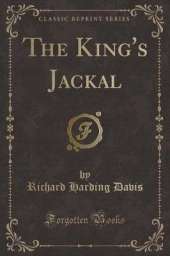 The King's Jackal (Classic Reprint)