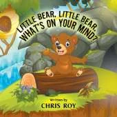 Little Bear, Little Bear, What's on Your Mind?
