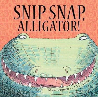 Snip, Snap Alligator!