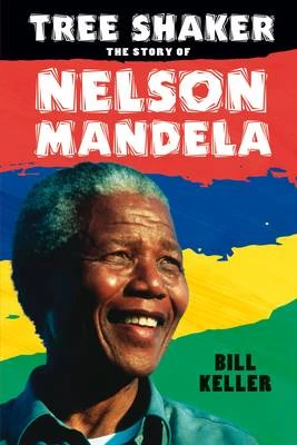 Tree Shaker: The Story of Nelson Mandela