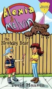 Alexia & Melvin: The Birthday Bear