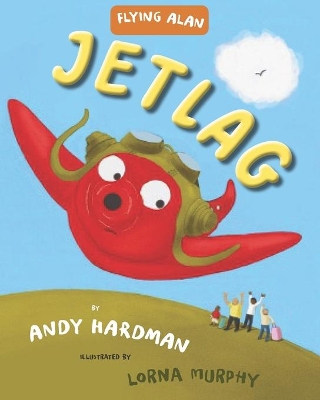 Flying Alan: Jet Lag