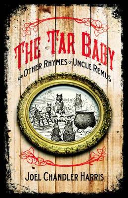 Tar Baby and Other Rhymes of Uncle Remus