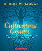 Cultivating Genius: An Equity Framework For Culturally and Historically Responsive Literacy