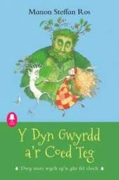 Y Dyn Gwyrdd A'r Coed Teg