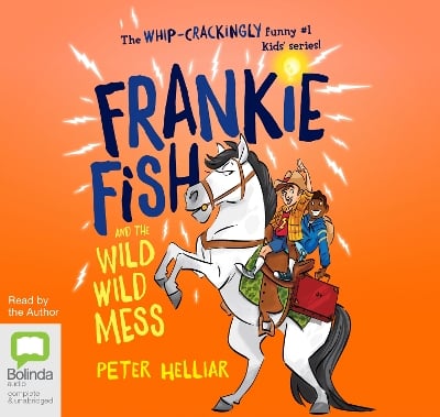 Frankie Fish and the Wild Wild Mess