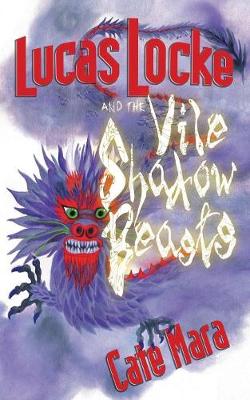 Lucas Locke and The Vile Shadow Beasts