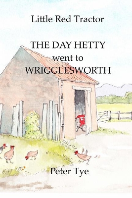 Little Red Tractor - The Day Hetty went to Wrigglesworth