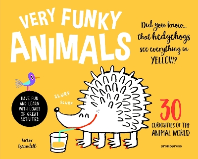 Very Funky Animals: 30 Curiosities of the Animal World