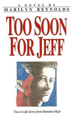 Too Soon for Jeff: True-to-Life Series from Hamilton High