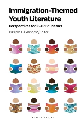 Immigration-Themed Youth Literature: Perspectives for  K–12 Educators
