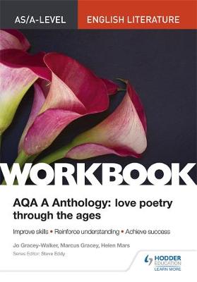 AS/A-level English Literature Workbook: AQA A Anthology: Love Poetry Through the Ages