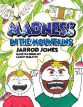 Madness in the Mountains