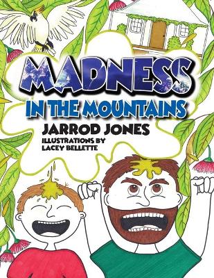 Madness in the Mountains