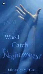Who'll Catch the Nightmares?