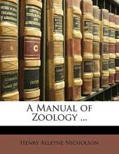 A Manual of Zoology ...
