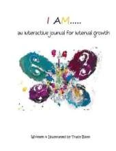 I Am: An Interactive Journal for Internal Growth
