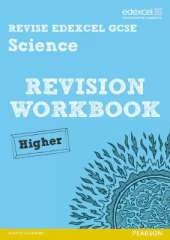 Revise Edexcel: Edexcel GCSE Science Revision Workbook Higher - Print and Digital Pack