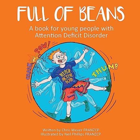 Full of Beans: A book for young people with Attention Deficit Disorder