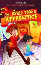 The The April Fool's Apprentice: Scavenger's Scheme