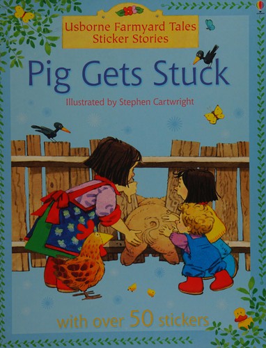 Pig Gets Stuck Sticker Book
