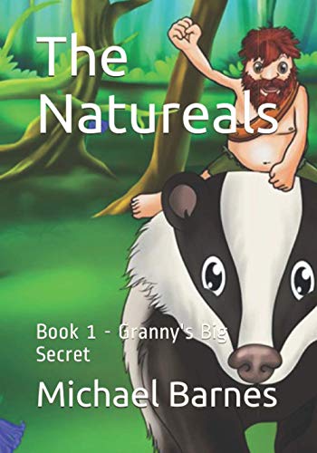 The Natureals: Book 1 - Granny's Big Secret