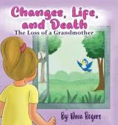 Changes, Life, and Death: Loss of a Grandmother