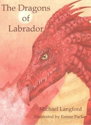 The Dragons of Labrador: The First Volume of the Saga: Karakin the Red
