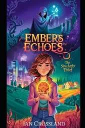 Ember's Echoes(TM): The Starlight Thief