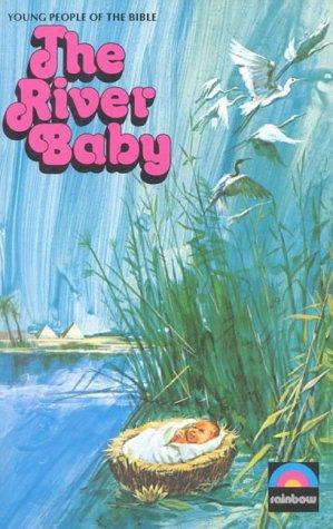 River Baby: The Story of Moses