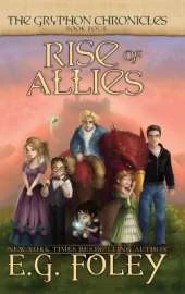 Book 4) Rise of Allies (the Gryphon Chronicles