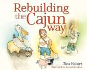 Rebuilding the Cajun Way