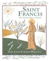 Saint Francis: The Good Man of Assisi
