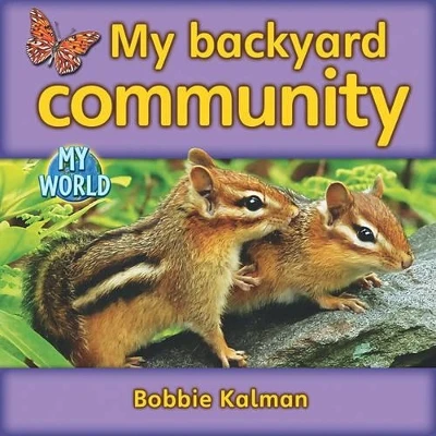 My backyard community: Animals in My World